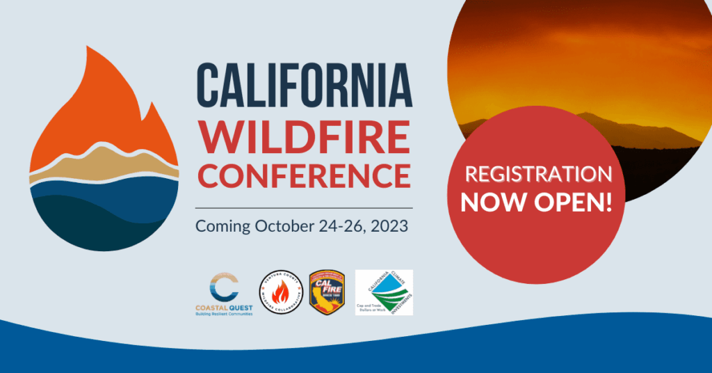 California Wildfire Conference - registration open now! Coming October 24-26, 2023